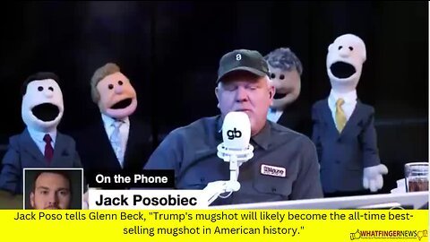 Jack Poso tells Glenn Beck, "Trump's mugshot will likely become the all-time best-selling mugshot
