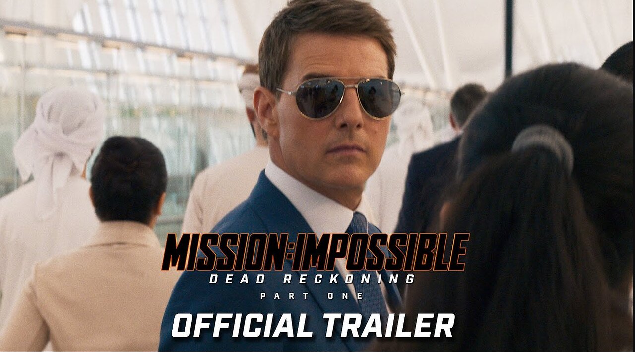 Mission: Impossible – Dead Reckoning Part One | Official Trailer (2023 Movie) - Tom Cruise