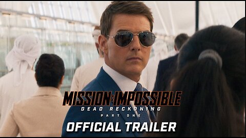 Mission: Impossible – Dead Reckoning Part One | Official Trailer (2023 Movie) - Tom Cruise