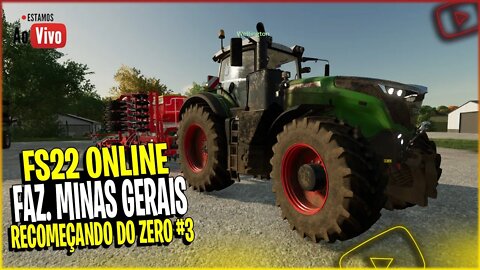 🔴FS22 MULTIPLAYER COMEÇANDO DO ZERO MAPA MINAS GERAIS EP. 3