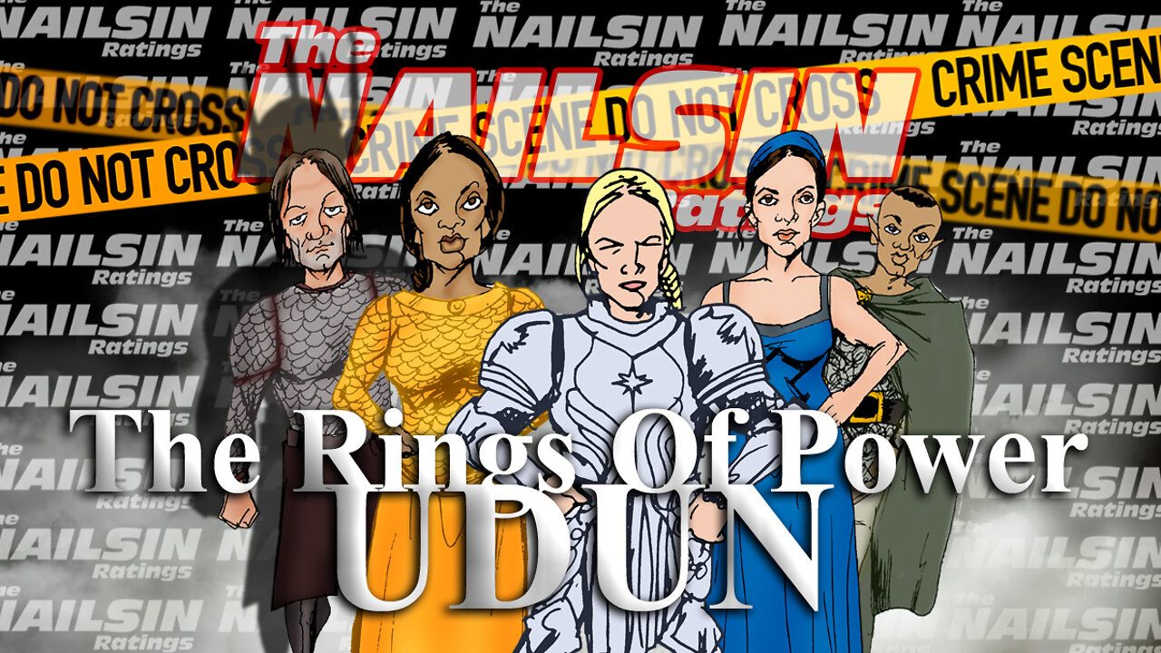 The Nailsin Ratings:The Rings Of Power - Udun