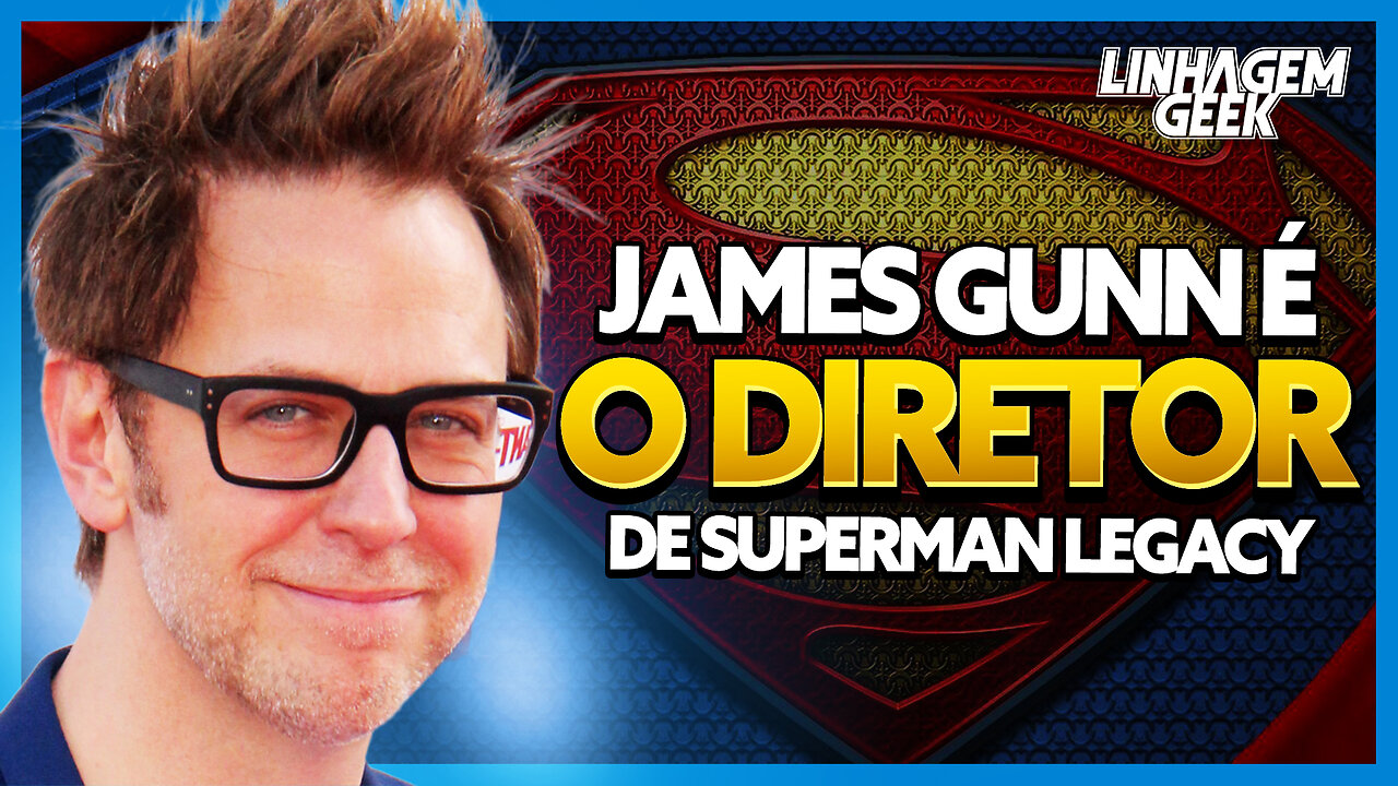 DEFINIDO! JAMES GUNN SERÁ O DIRETOR DE SUPERMAN LEGACY!