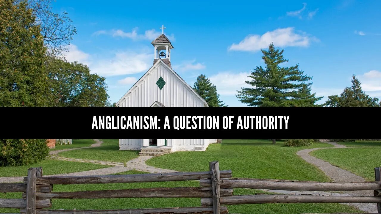 Anglicanism: A Question of Authority