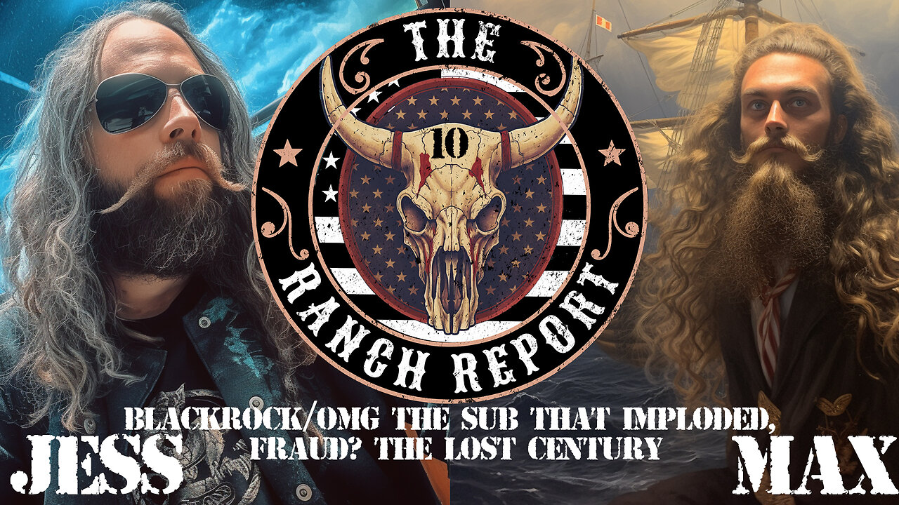 THE RANCH REPORT-10- BLACKROCK/OMG THE SUB THAT IMPLODED, FRAUD? THE LOST CENTURY