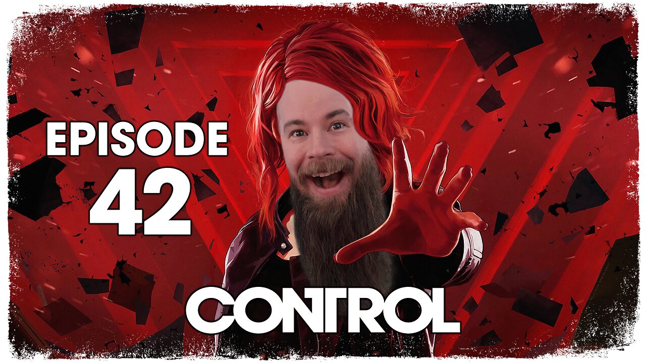 Control // Episode 42 // BURN THE DARK // Gameplay Walkthrough