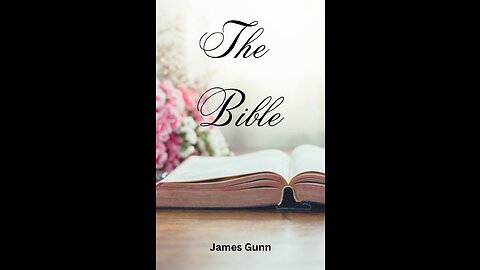 The Bible, Part 15, by James Gunn