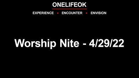 Worship Nite - 4/29/22