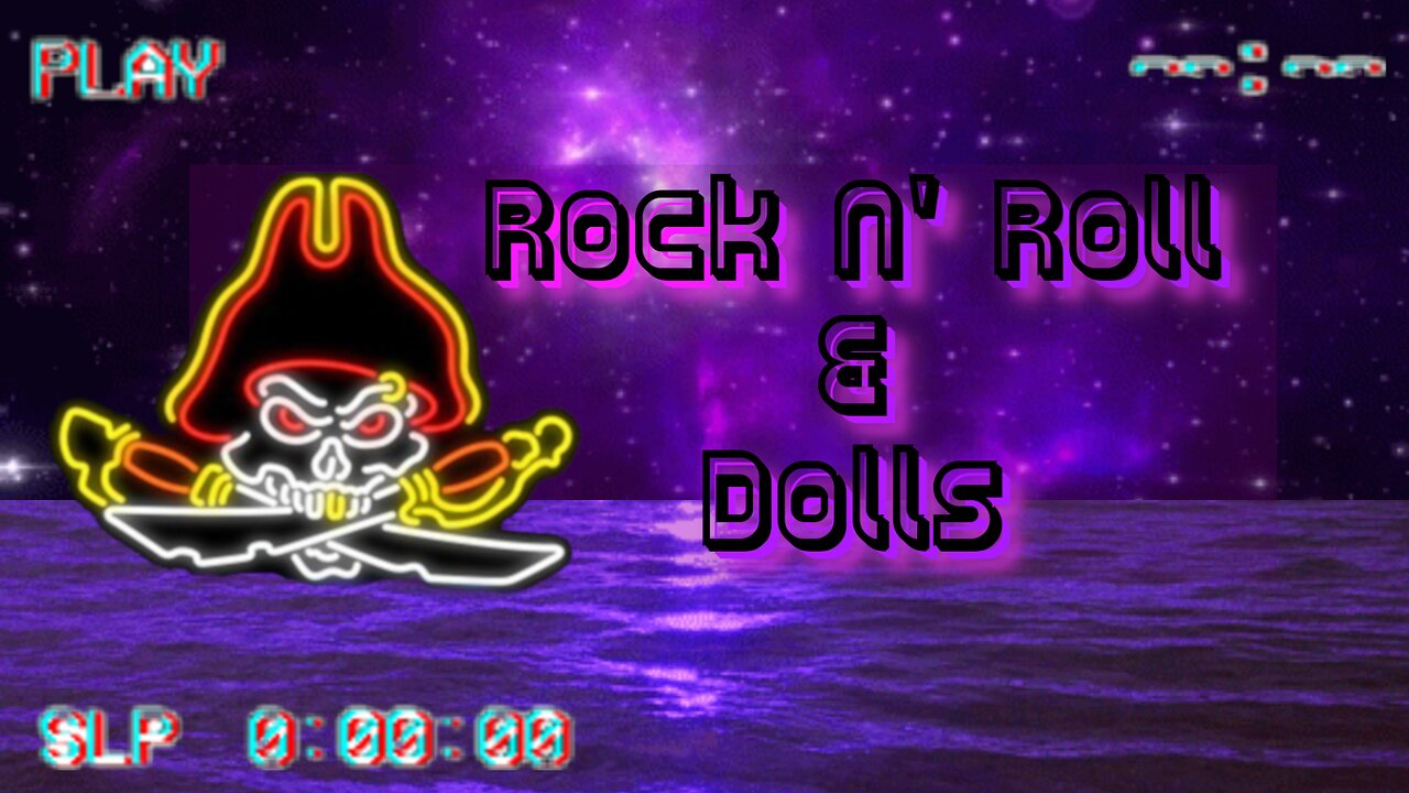 Rock N Roll & Dolls is back Baby! (lost first part of stream)