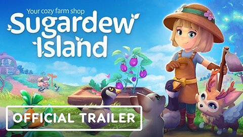 Sugardew Island: Your Cozy Farm Shop - Official Trailer | Ghouls 4 Games