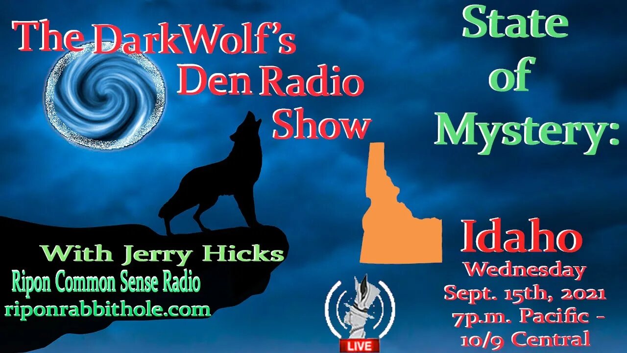 🐺The DarkWolf's Den Radio Show🐺EP 113 : State of Mystery - Idaho