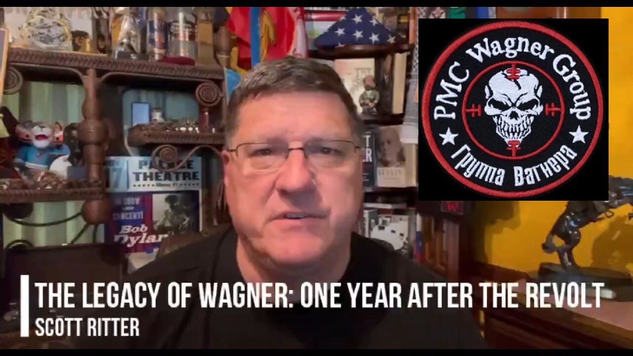 Scott Ritter: The Legacy of PMC Wagner group - One year after the revolt