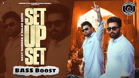 Set Up Set Bass Boost Gavy Dhindsa x Gulab Sidhu Muzic Lover Latest Punjabi Song 2023