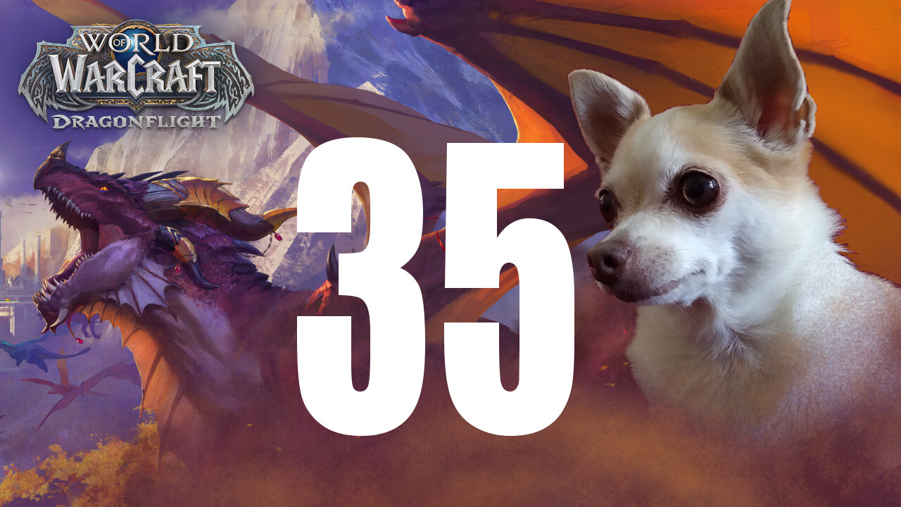 World of Warcraft Dragonflight | playthrough 35
