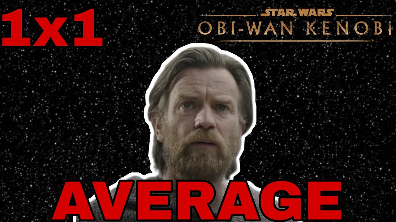 Obi-Wan Kenobi 1x1 review