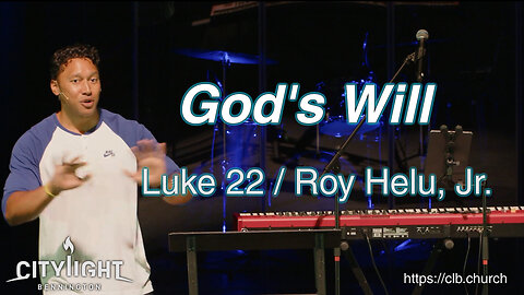 God's Will / Luke 22 / Roy Helu, Jr.