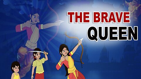 stories in english 5- The Brave Queen - English Stories - Moral Stories in English