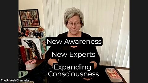 New Awareness . . New Experts . . Expanding Consciousness