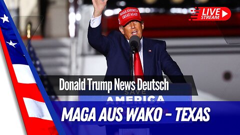 Trump LIVE aus Wako - Texas