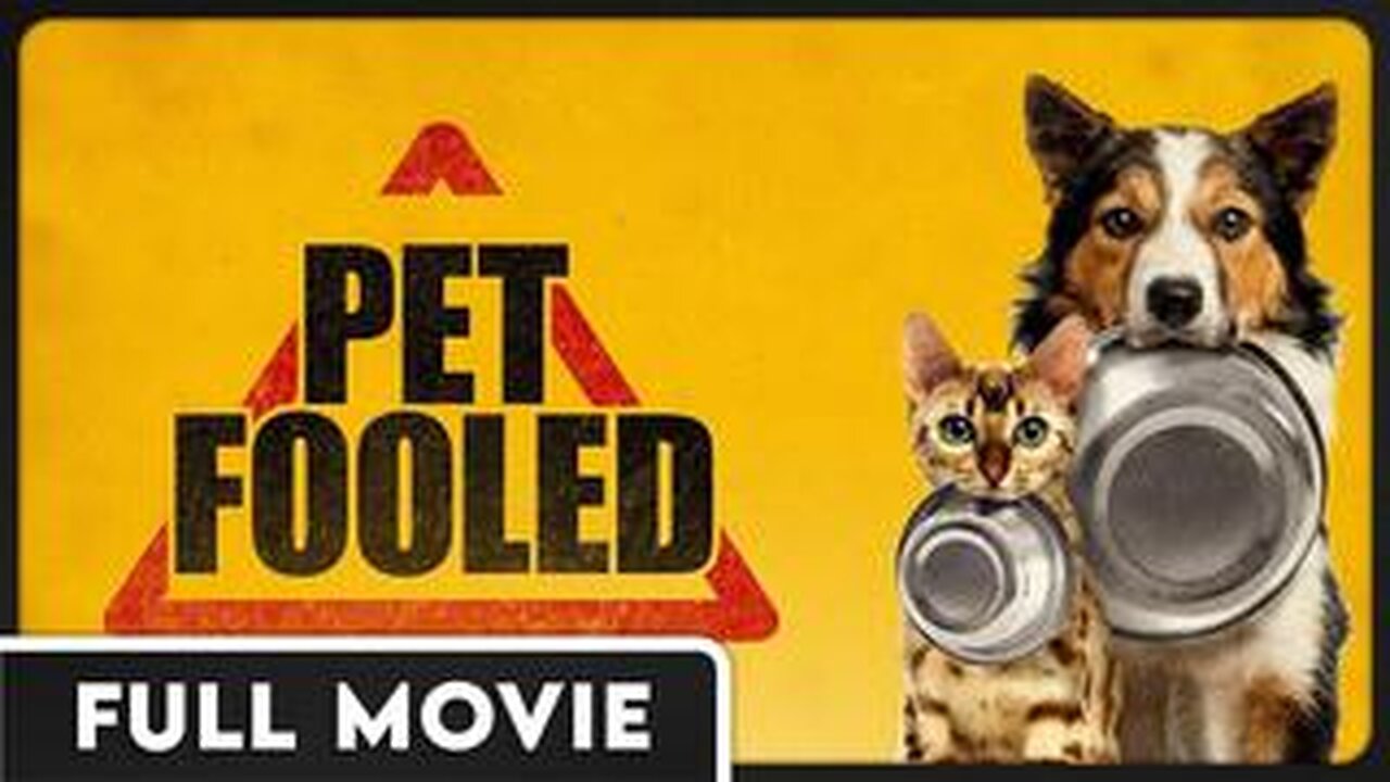 Pet Fooled: The Shocking Truth About The Pet Food Industry (2023)