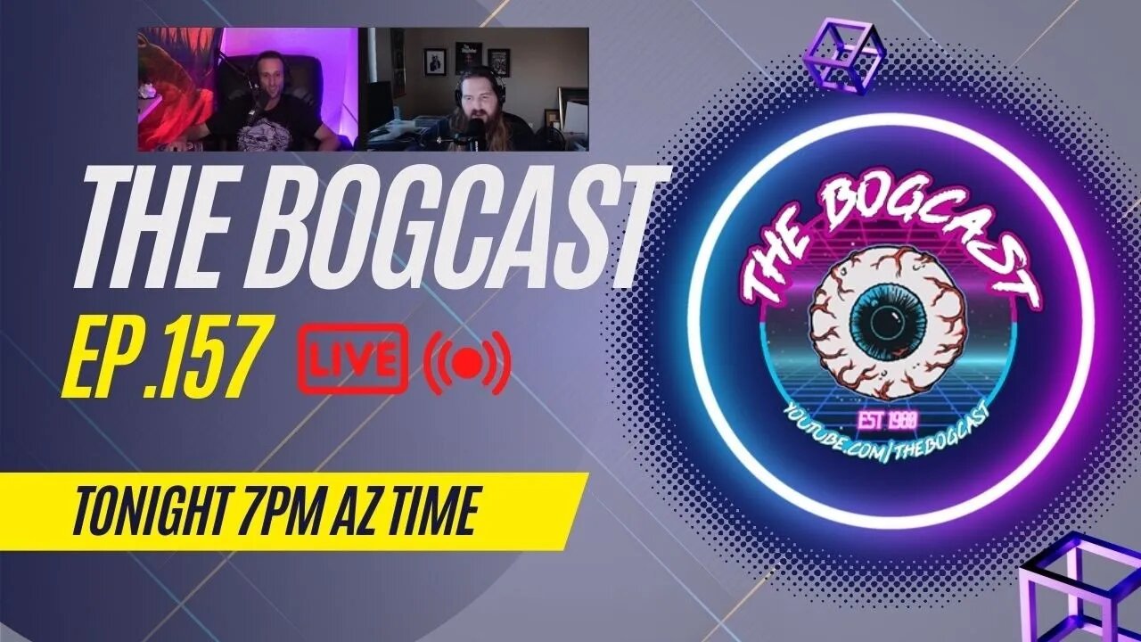 #Ep157: The Bogcast "LIVE" 7/7/22