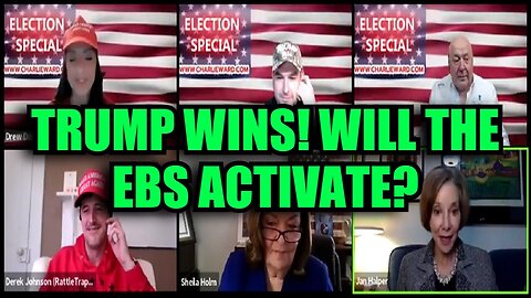 Dr. Jan Halper-Hayes, Derek Johnson & Charlie Ward: Trump Wins! Will The EBS Activate?