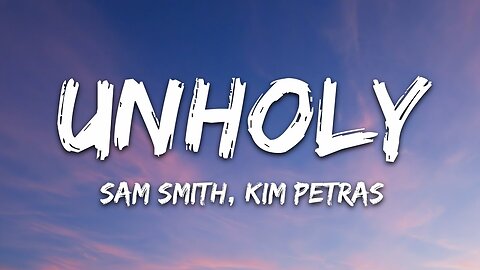 Sam Smith - Unholy (Lyrics) ft. Kim Petras | "mommy don't know daddy's getting hot