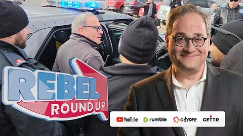 Rebel Roundup | Ezra Levant reacts to his arrest by Toronto police