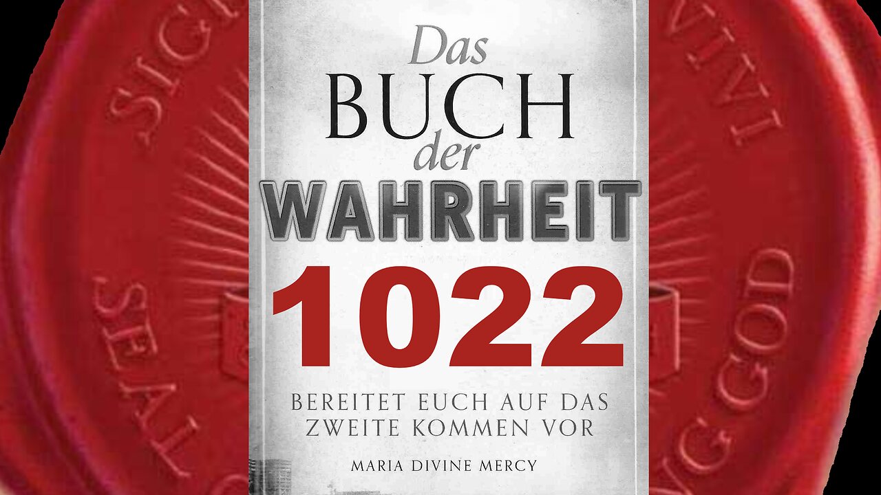 Gott Vater: Ich komme um Gläubige zu sammeln. Barmherzigkeit Meines Sohnes steht bevor (BdW Nr 1022)