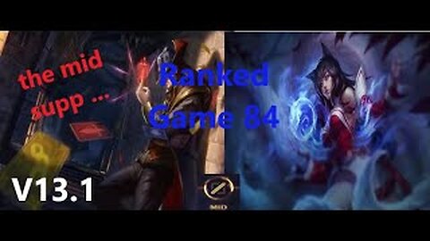 Ranked Game 84 Twited Fate Vs Ahri Mid League Of Legends V13.1