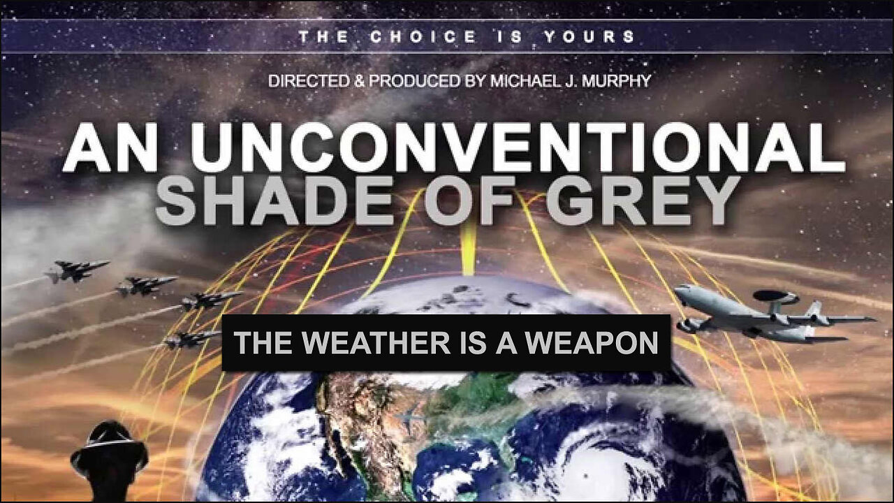 AN UNconventional Shade of Grey - UN Agenda to Weaponize the Weather