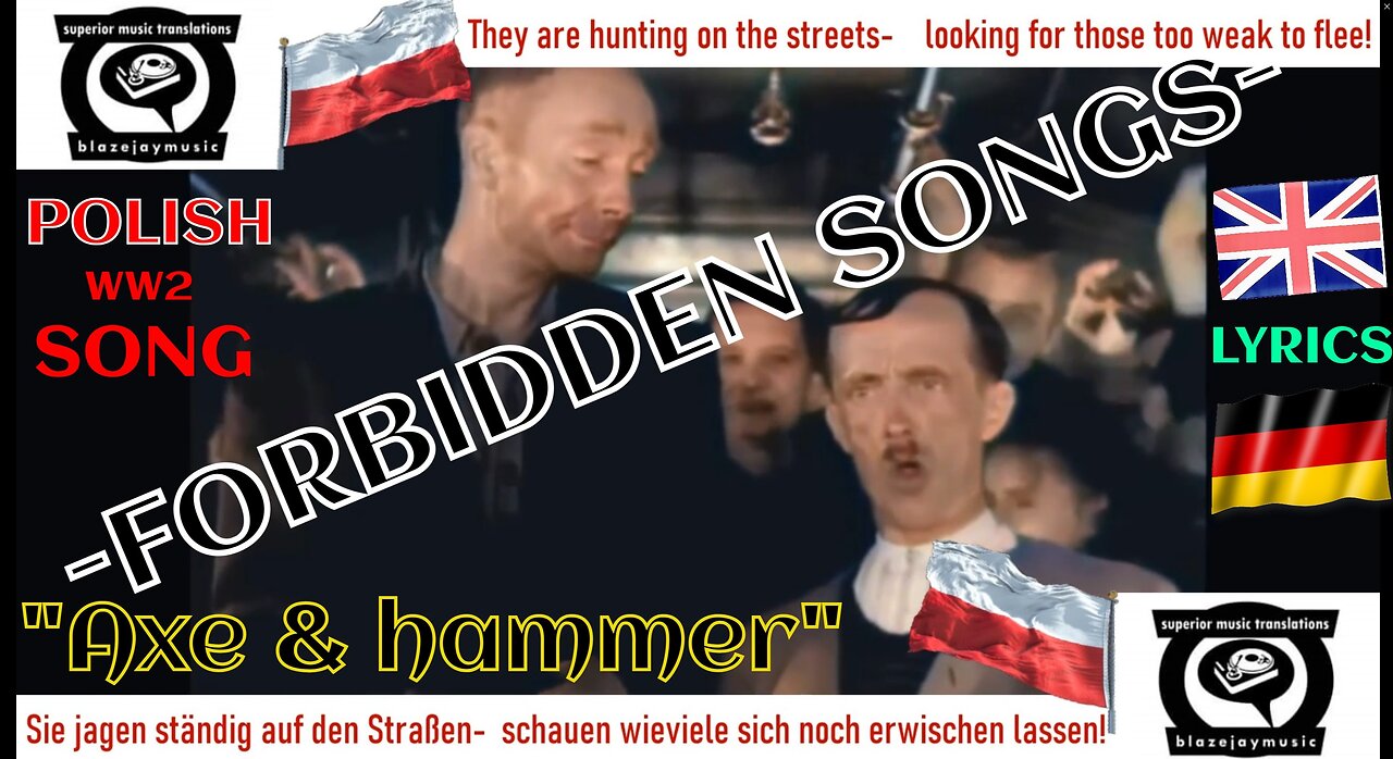 -FORBIDDEN SONGS- (WW2 Poland) "Axe, hammer.." in English and German