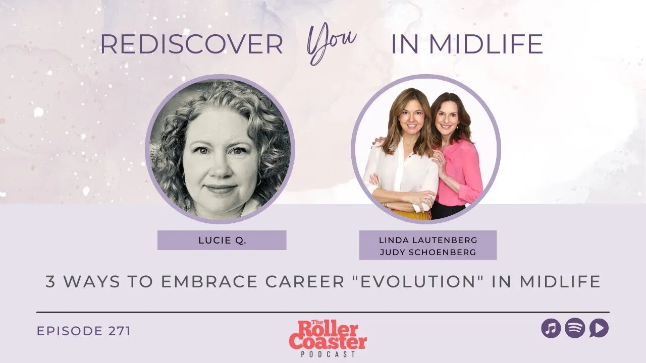 3 Ways to Embrace Career "Evolution" in Midlife with Judy Schoenberg & Linda Lautenberg (E271)