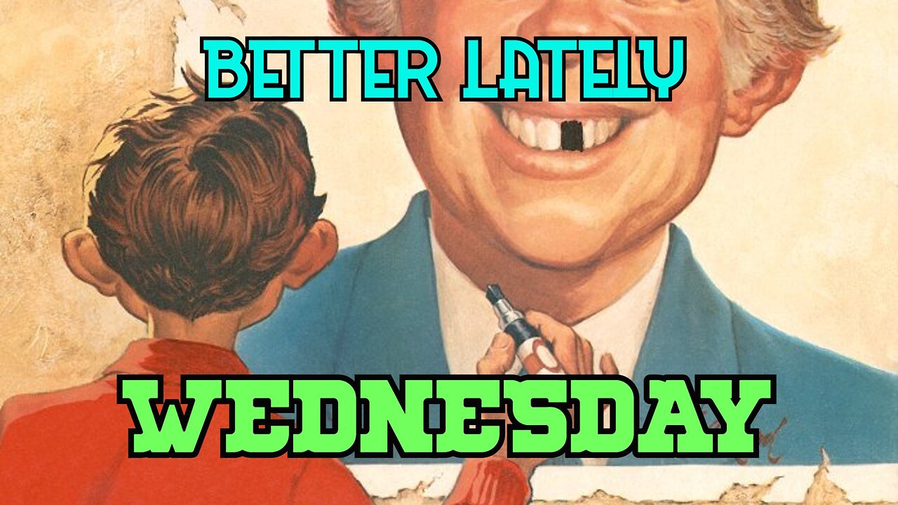 Better Lately - Wednesday