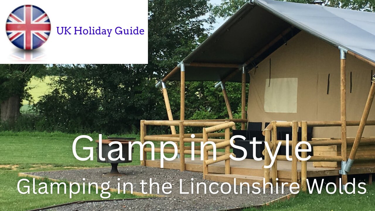 Glamping in Lincolnshire Wolds, Glamp in Style