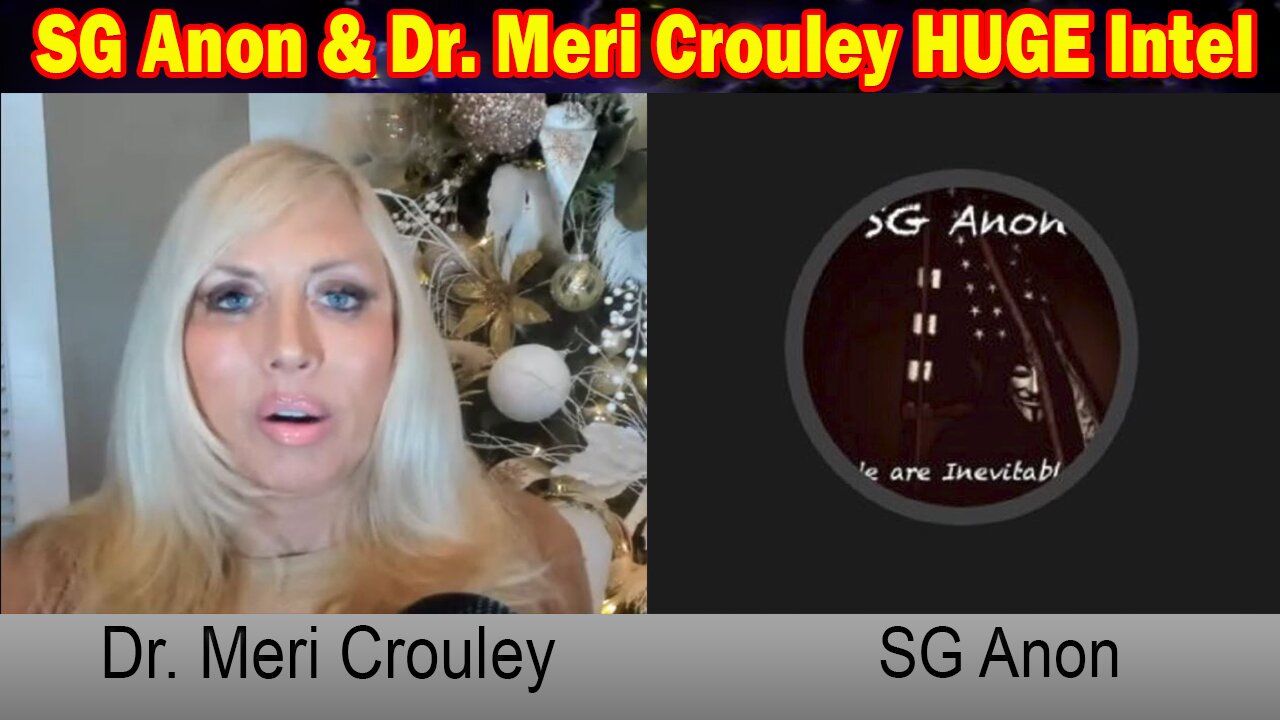 SG Anon & Dr. Meri Crouley HUGE Intel: "U.S. Military Report December 29, 2023"