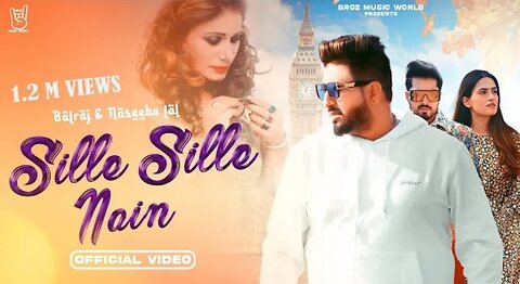 Sille Sille Nain | Balraj & Naseebo Laal | G Guri | Broz Music World | Latest Punjabi Songs 2023