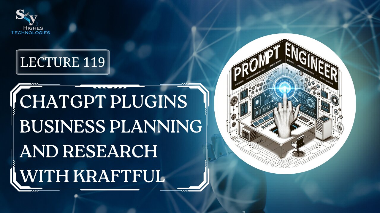 119. ChatGPT Plugins Business Planning and Research with Kraftful | Skyhighes | Prompt Engineering