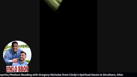 Psychic/Medium Reading for The MLO BROS- Featuring Gregory Nicholas