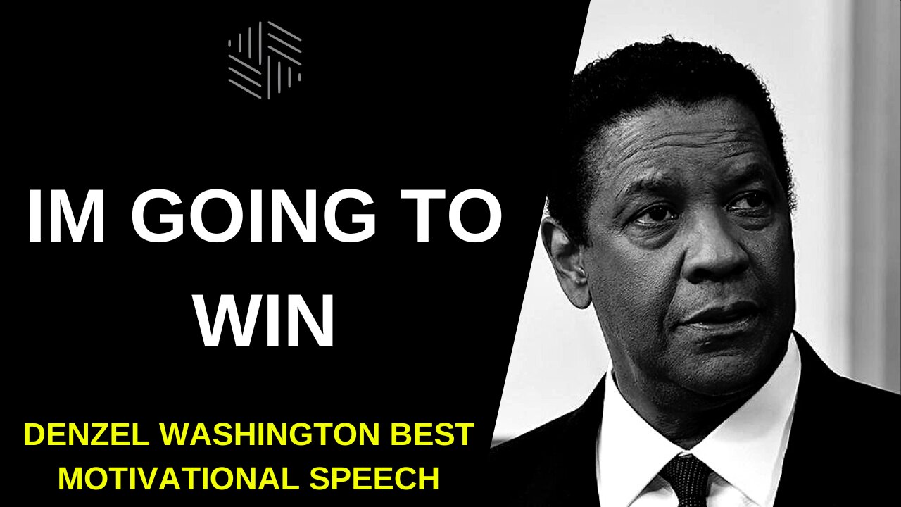 I'M GOING TO WIN - Denzel Washington Best Motivational Speech