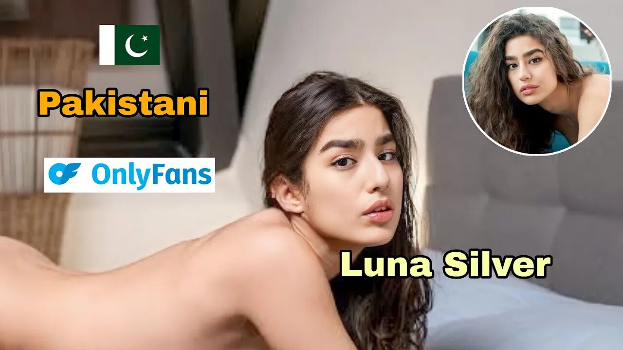 Luna Silver || Pakistani Beautiful Onlyfans Model Love Star || Biography Of Luna Silver || ONLY GIRLS