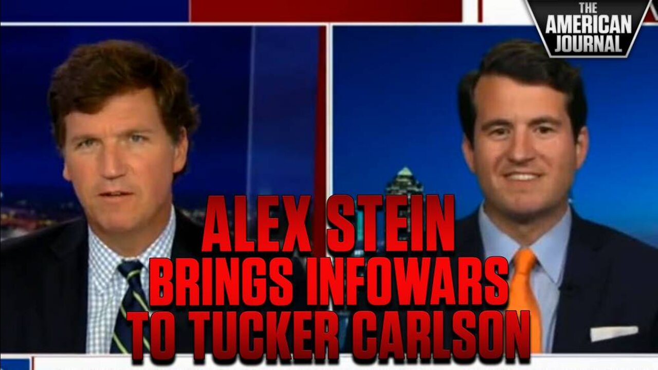 Alex Stein Brings Infowars To Tucker Carlson’s Audience