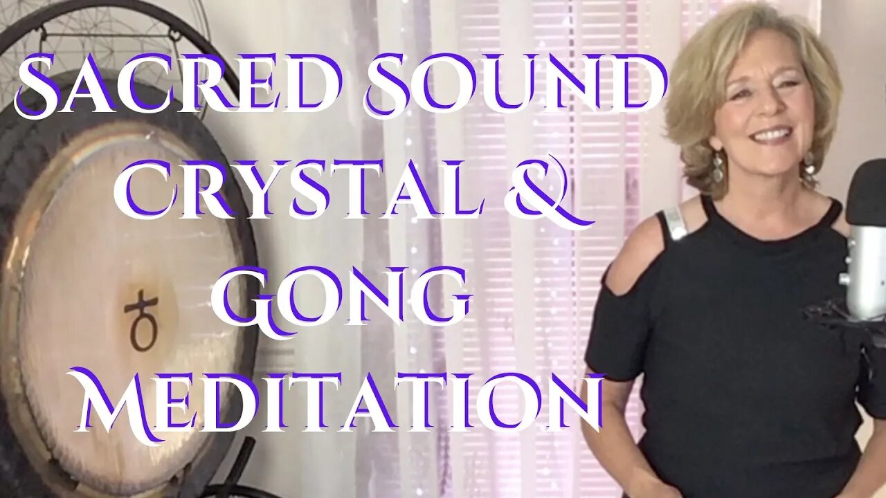 Sacred Sound - Crystal Singing Bowl and Gong Bath Meditation #healing