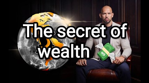 The secret of wealth from a billionaire.