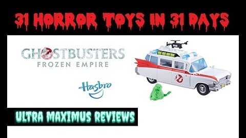 🎃 Ecto-1 Ghostbusters Frozen Empire | 31 Horror Toys in 31 Days