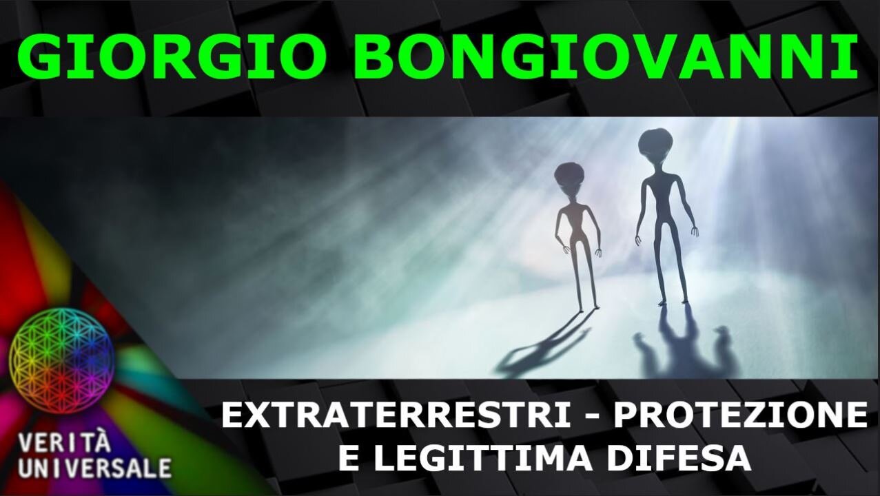 Giorgio Bongiovanni - Extraterrestri - Protezione e legittima difesa