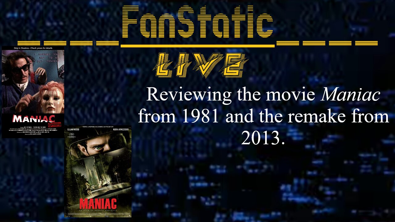 FanStatic Episode 07: Maniac 1981 and Maniac 2013