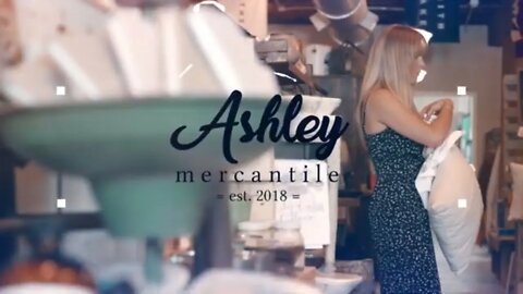 ASHLEY MERCANTILE | Promotional Video