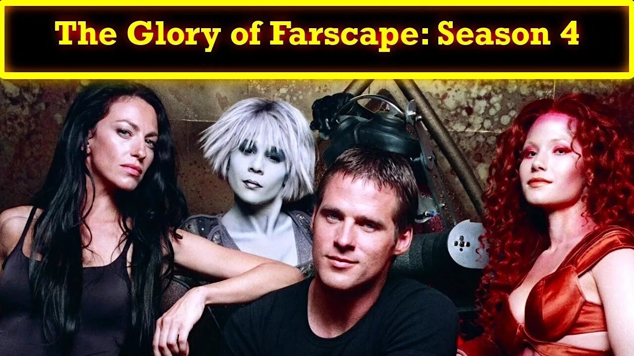 The Glory of Farscape: Season 4