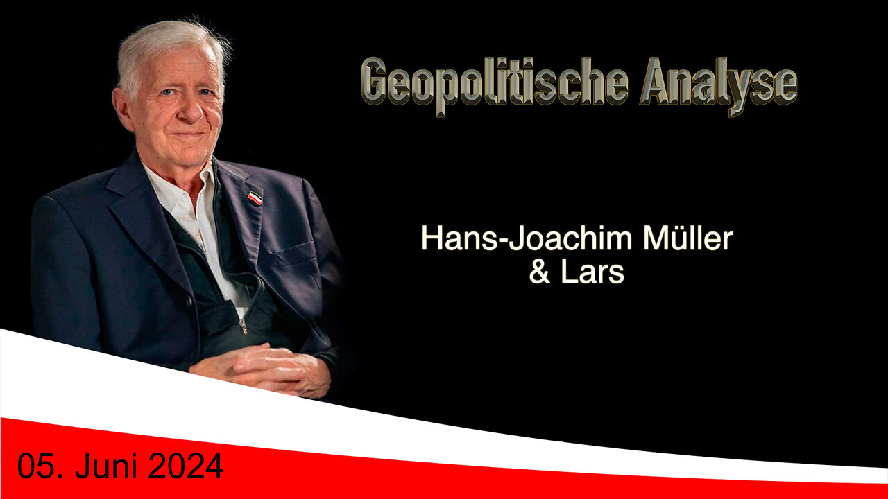 Geopolitische Analyse mit HaJo vom 05. Juni 2024 ... ab und an mit Satire gewürzt.