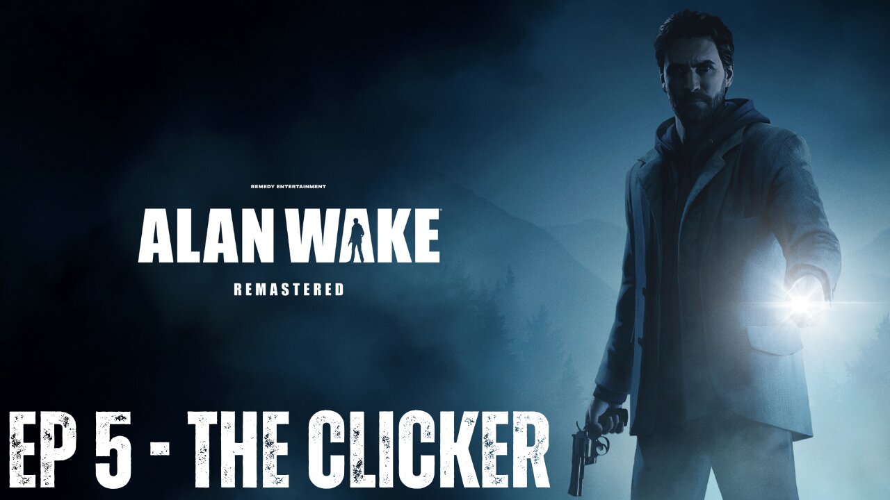 Alan Wake Remastered | EPISODE 5 | LET'S PLAY | PS5 - The Clicker (FULL GAME)